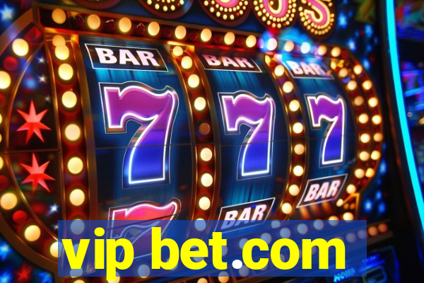 vip bet.com